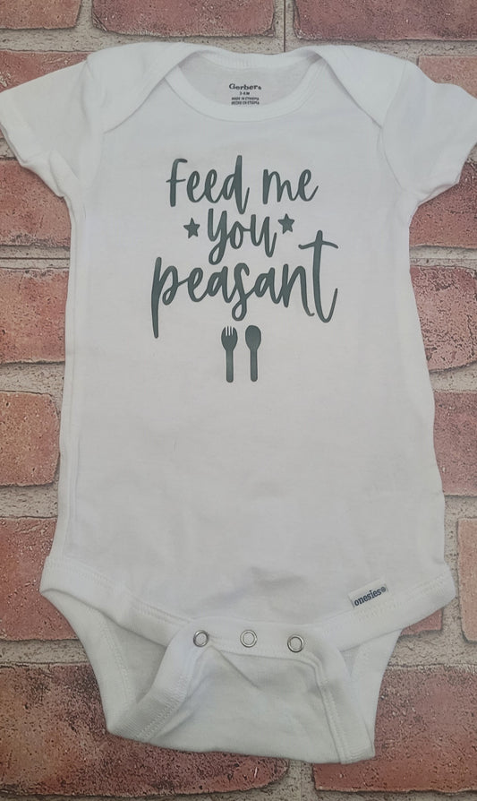 Funny Cotton onese 3-6M (feed me you peasant)